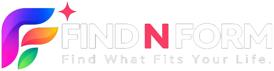 FIND N FORM — Find What Fits Your Life.